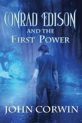 John Corwin - Conrad Edison and the First Power: Overworld Arcanum Book Five, Häftad