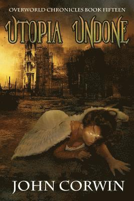 Utopia Undone: Overworld Chronicles Book Fifteen