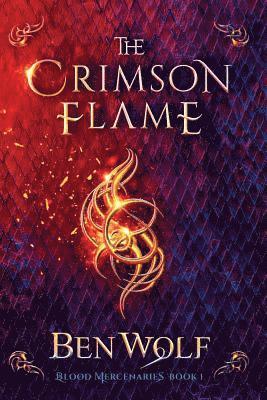 The Crimson Flame: A Sword and Sorcery Dark Fantasy Novel 1