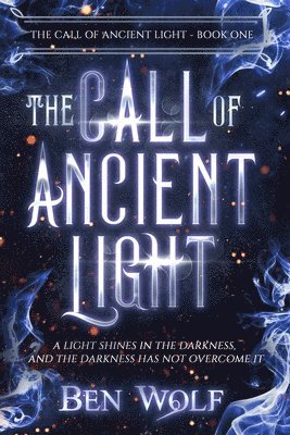 Ben Wolf - Call of Ancient Light, Häftad