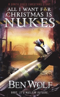 All I Want for Christmas Is Nukes 1