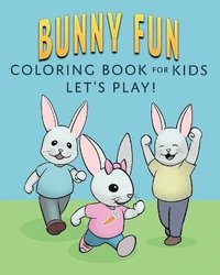 bokomslag Bunny Fun Coloring Book for Kids
