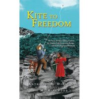 bokomslag Kite to Freedom: The Story of a Kite-Flying Contest, the Niagara Falls Suspension Bridge, and the Underground Railroad