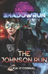 bokomslag Shadowrun: The Johnson Run