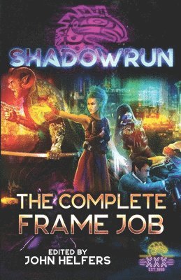 Dylan Birtolo, Brooke Chang - Shadowrun: The Complete Frame Job, Häftad
