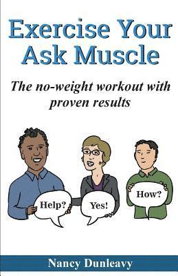 bokomslag Exercise Your Ask Muscle: The No-Weight Workout with Proven Results