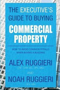 bokomslag Executive's Guide to Buying Commercial Property