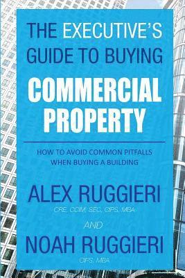 The Executive's Guide to Buying Commercial Property 1