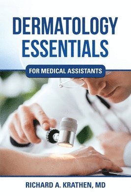 bokomslag Dermatology Essentials for Medical Assistants