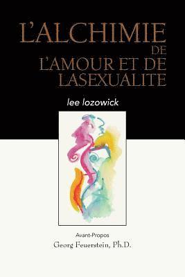 bokomslag L'ALCHIME de LAMOUR et de LASEXUALITE