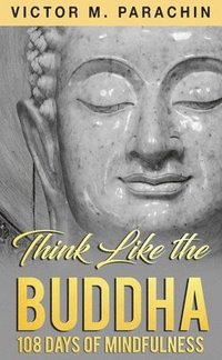 bokomslag Think Like the Buddha