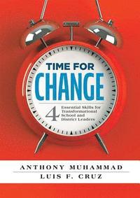 bokomslag Time for Change: Four Essential Skills for Transformational School and District Leaders (Educational Leadership Development for Change Management)