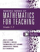 bokomslag Making Sense of Mathematics for Teaching, Grades 3-5: (Learn and Teach Concepts and Operations with Depth: How Mathematics Progresses Within and Acros