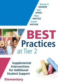 bokomslag Best Practices at Tier 2 (Elementary): Supplemental Interventions for Additional Student Support, Elementary (an Rti at Work Guide for Implementing Ti
