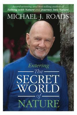 Entering the Secret World of Nature