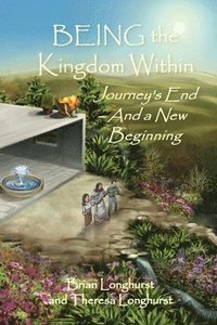 bokomslag BEING the Kingdom Within
