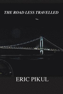 Eric Pikul - Road Less Travelled, Häftad. Tillgänglighet: Lägg i varukorg