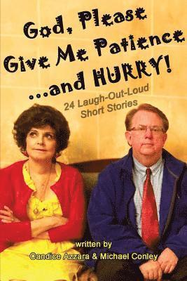 Candice Azzara, Michael Conley - God, Please Give Me Patience...and Hurry!, Häftad
