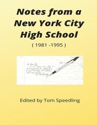 bokomslag Notes from a New York City High School 1981-1996