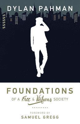 Foundations of a Free & Virtuous Society 1