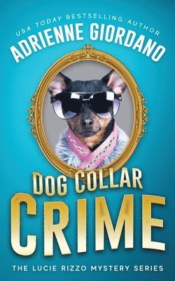 Adrienne Giordano - Dog Collar Crime, Häftad