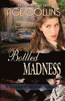 Bottled Madness: In the President's Service: Episode 7