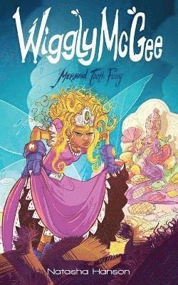 Natasha Hanson - Wiggly McGee Mermaid Tooth Fairy, Häftad