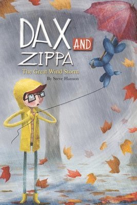 Dax and Zippa The Great Wind Storm 1