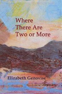 Where There Are Two or More: Stories 1