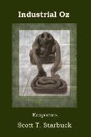 Scott T. Starbuck - Industrial Oz: Ecopoems, Häftad