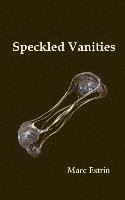 bokomslag Speckled Vanities