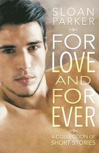 bokomslag For Love and Forever: A Collection of Short Stories