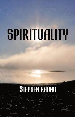 Stephen Kaung - Spirituality, Häftad