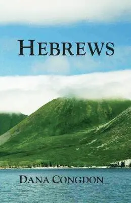 Dana Congdon - Hebrews, Häftad. Tillgänglighet: Lägg i varukorg