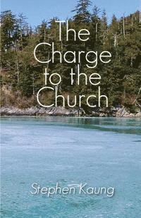 The Charge to the Church 1