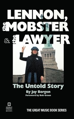 bokomslag Lennon, the Mobster & the Lawyer