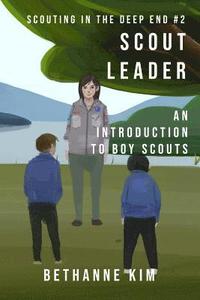 bokomslag Scout Leader: An Introduction to Boy Scouts