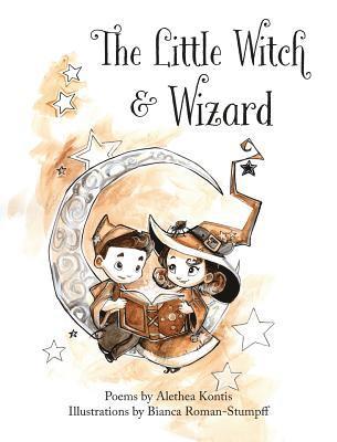 Alethea Kontis - Little Witch and Wizard, Inbunden