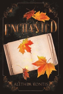 Alethea Kontis - Enchanted, Inbunden