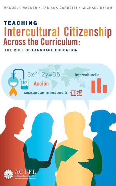 Manuela Wagner, Fabiana Cardetti, Michael Byram - Teaching Intercultural Citizenship Across the Curriculum, Häftad