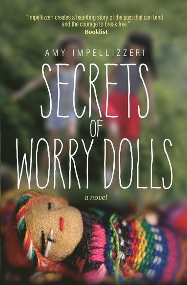 Amy Impellizzeri - Secrets of Worry Dolls, Häftad