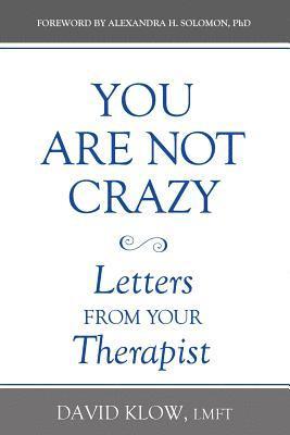 You Are Not Crazy 1