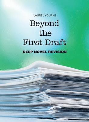 Laurel Yourke - Beyond the First Draft, Häftad