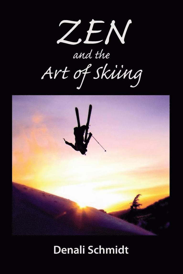 Zen and the Art of Skiing 1