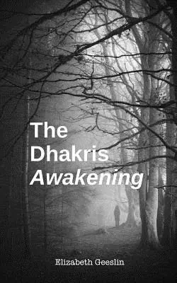 Elizabeth Geeslin - The Dhakris: Awakening, Häftad. Tillgänglighet: Lägg i varukorg