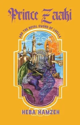 Heba Hamzeh - Prince Zaaki and the Royal Sword of Luella, Häftad. Tillgänglighet: Lägg i varukorg