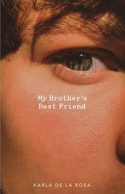 Karla De La Rosa - My Brother's Best Friend, Häftad