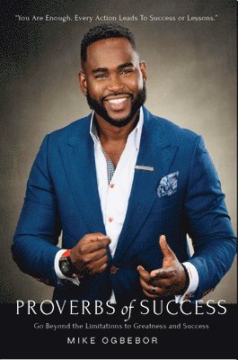 bokomslag Proverbs of Success: Go Beyond the Limitations to Greatness and Success
