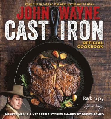 John Wayne Cast Iron Official Cookbook