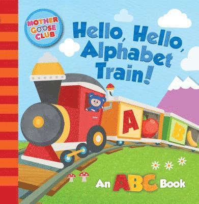 Mother Goose Club: Hello, Hello, Alphabet Train 1